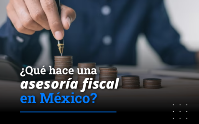 ¿Qué hace una asesoría fiscal en México?