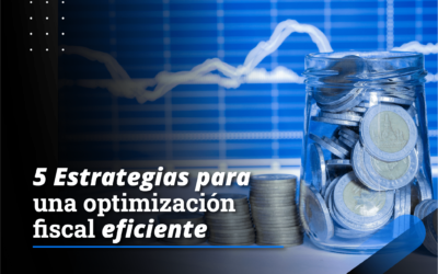 5 Estrategias para una optimización fiscal eficiente